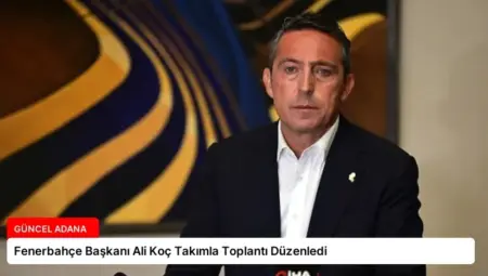 Fenerbahçe Başkanı Ali Koç Takımla Toplantı Düzenledi