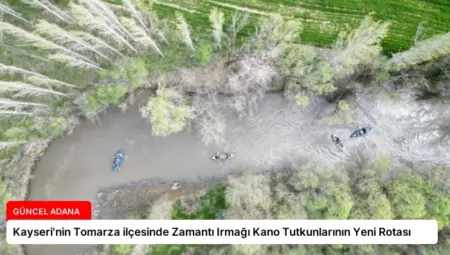 Kayseri’nin Tomarza ilçesinde Zamantı Irmağı Kano Tutkunlarının Yeni Rotası