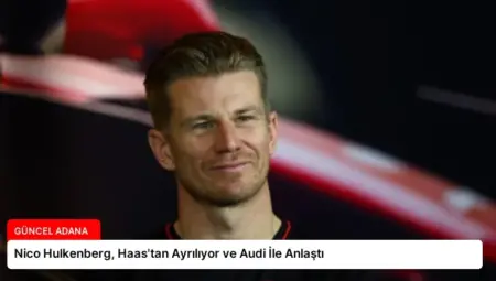 Nico Hulkenberg, Haas’tan Ayrılıyor ve Audi İle Anlaştı