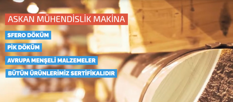 Sfero Döküm Çeşitleri ve Kullanım Alanları