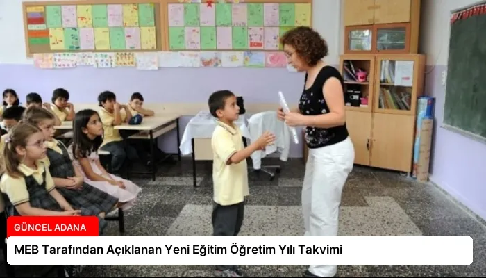 MEB Tarafından Açıklanan Yeni Eğitim Öğretim Yılı Takvimi