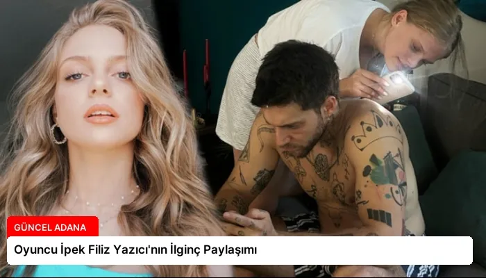 Oyuncu İpek Filiz Yazıcı’nın İlginç Paylaşımı