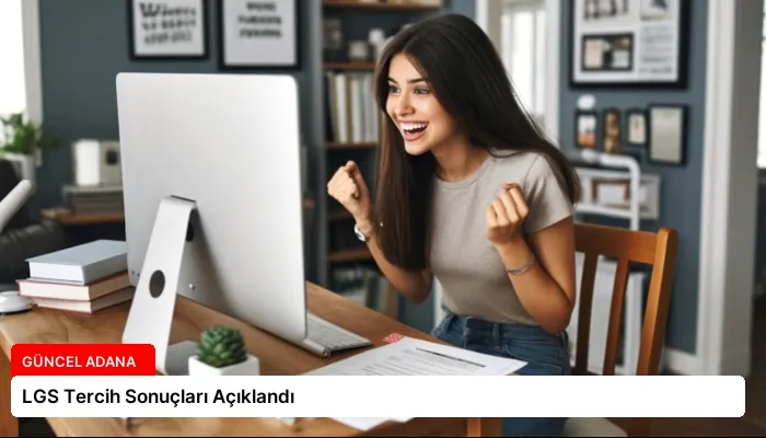LGS Tercih Sonuçları Açıklandı