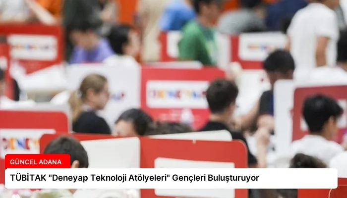 TÜBİTAK “Deneyap Teknoloji Atölyeleri” Gençleri Buluşturuyor