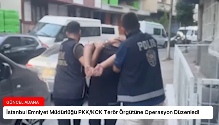 İstanbul Emniyet Müdürlüğü PKK/KCK Terör Örgütüne Operasyon Düzenledi