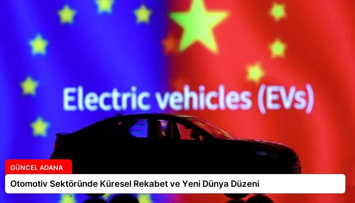 Otomotiv Sektöründe Küresel Rekabet ve Yeni Dünya Düzeni