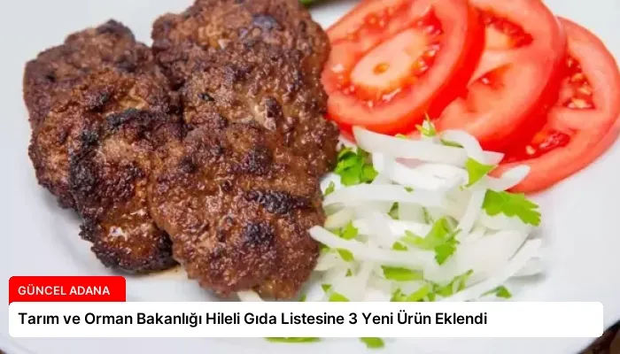 Tarım ve Orman Bakanlığı Hileli Gıda Listesine 3 Yeni Ürün Eklendi