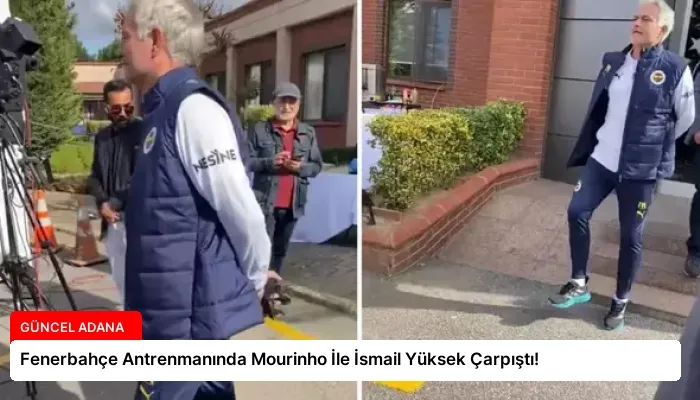 Fenerbahçe Antrenmanında Mourinho İle İsmail Yüksek Çarpıştı!