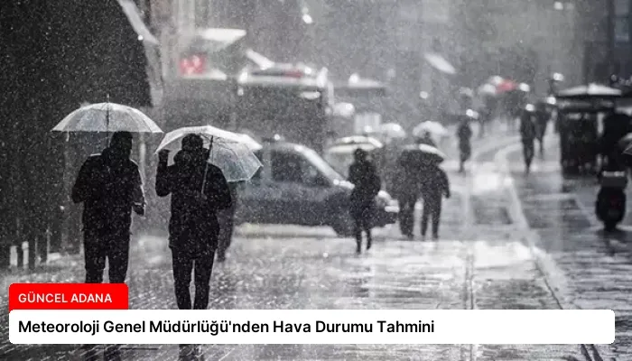 Meteoroloji Genel Müdürlüğü’nden Hava Durumu Tahmini