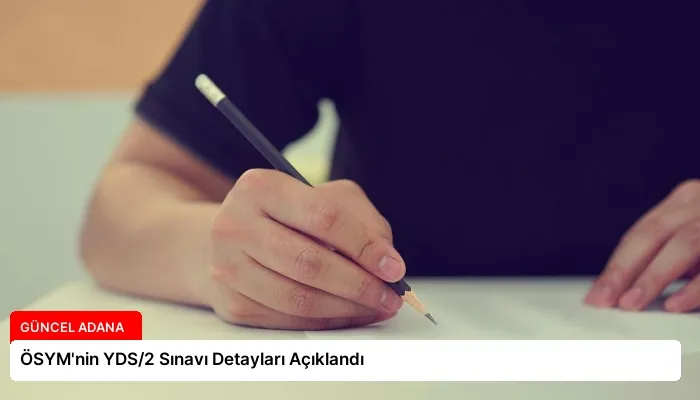 ÖSYM’nin YDS/2 Sınavı Detayları Açıklandı