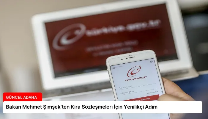 Bakan Mehmet Şimşek’ten Kira Sözleşmeleri İçin Yenilikçi Adım