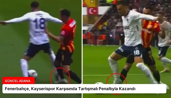Fenerbahçe, Kayserispor Karşısında Tartışmalı Penaltıyla Kazandı