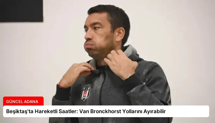 Beşiktaş’ta Hareketli Saatler: Van Bronckhorst Yollarını Ayırabilir
