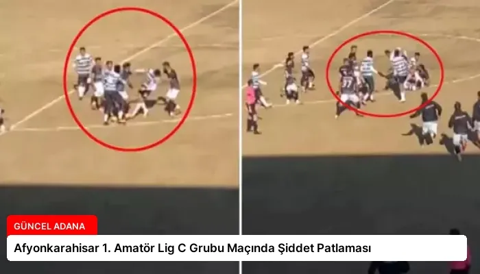 Afyonkarahisar 1. Amatör Lig C Grubu Maçında Şiddet Patlaması