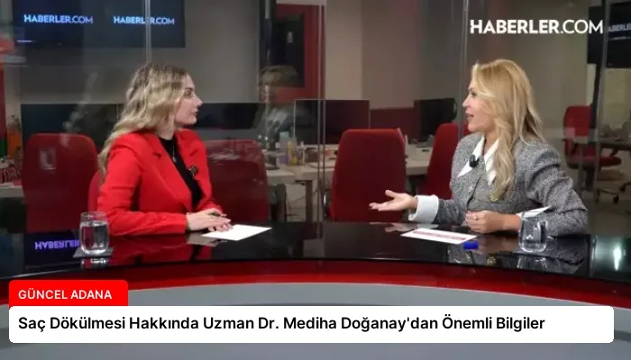 Saç Dökülmesi Hakkında Uzman Dr. Mediha Doğanay’dan Önemli Bilgiler