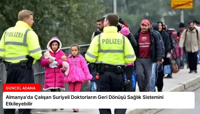 Almanya’da Çalışan Suriyeli Doktorların Geri Dönüşü Sağlık Sistemini Etkileyebilir