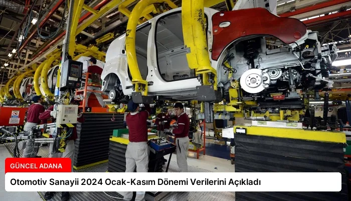 Otomotiv Sanayii 2024 Ocak-Kasım Dönemi Verilerini Açıkladı