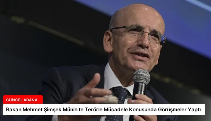 Bakan Mehmet Şimşek Münih’te Terörle Mücadele Konusunda Görüşmeler Yaptı