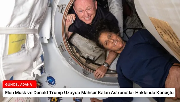 Elon Musk ve Donald Trump Uzayda Mahsur Kalan Astronotlar Hakkında Konuştu