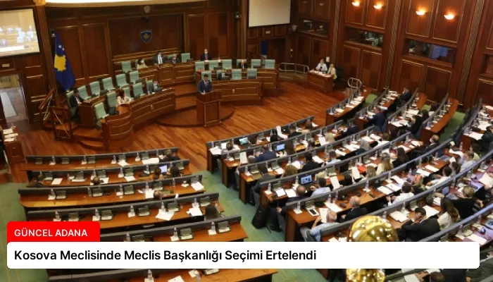 Kosova Meclisinde Meclis Başkanlığı Seçimi Ertelendi