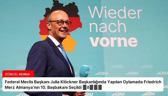 Federal Meclis Başkanı Julia Klöckner Başkanlığında Yapılan Oylamada Friedrich Merz Almanya’nın 10. Başbakanı Seçildi ⏬👇