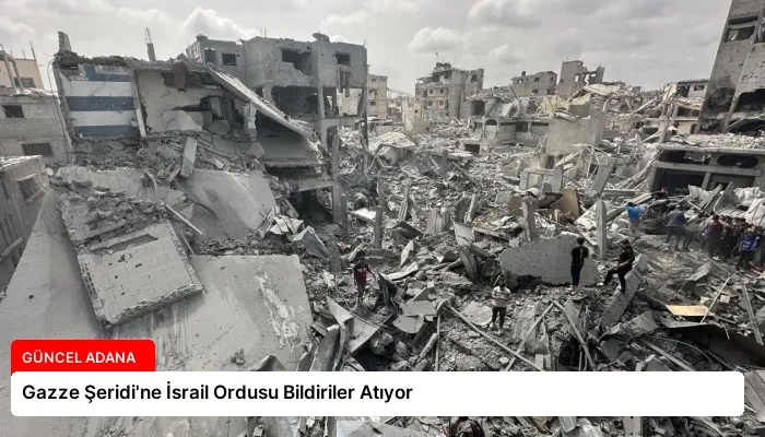 Gazze Şeridi’ne İsrail Ordusu Bildiriler Atıyor