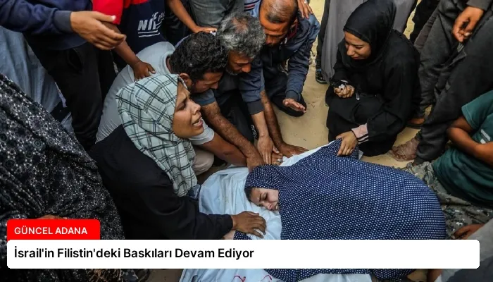 İsrail’in Filistin’deki Baskıları Devam Ediyor