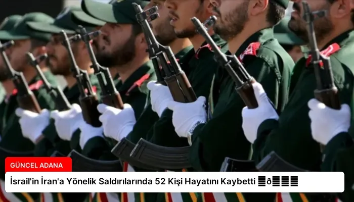 İsrail’in İran’a Yönelik Saldırılarında 52 Kişi Hayatını Kaybetti ⏬👇