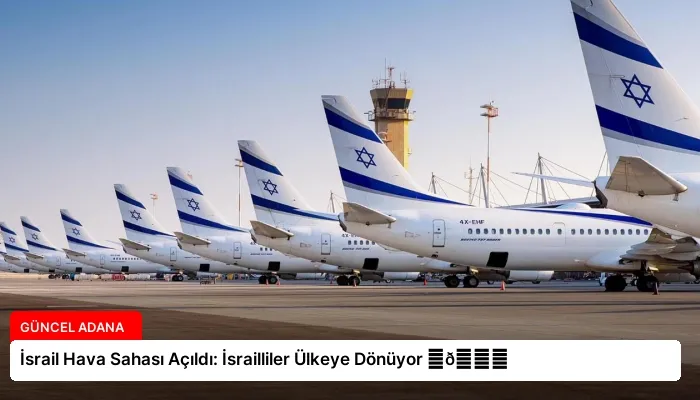 İsrail Hava Sahası Açıldı: İsrailliler Ülkeye Dönüyor ⏬👇