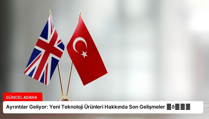 Ayrıntılar Geliyor: Yeni Teknoloji Ürünleri Hakkında Son Gelişmeler ⏬👇