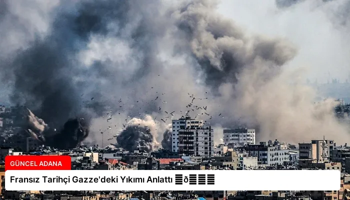 Fransız Tarihçi Gazze’deki Yıkımı Anlattı ⏬👇