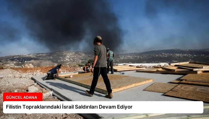 Filistin Topraklarındaki İsrail Saldırıları Devam Ediyor