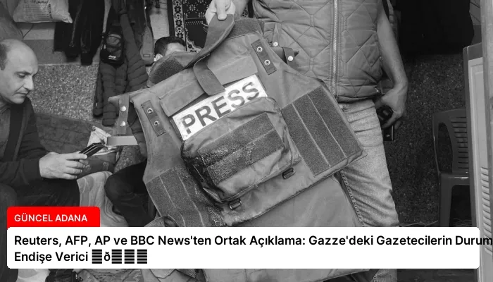 Reuters, AFP, AP ve BBC News’ten Ortak Açıklama: Gazze’deki Gazetecilerin Durumu Endişe Verici ⏬👇