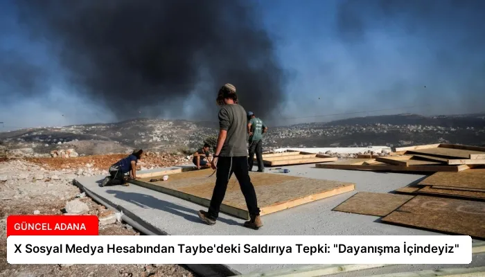 X Sosyal Medya Hesabından Taybe’deki Saldırıya Tepki: “Dayanışma İçindeyiz”