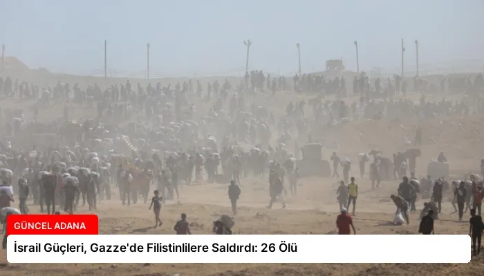 İsrail Güçleri, Gazze’de Filistinlilere Saldırdı: 26 Ölü