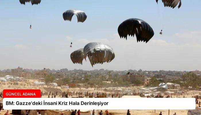 BM: Gazze’deki İnsani Kriz Hala Derinleşiyor