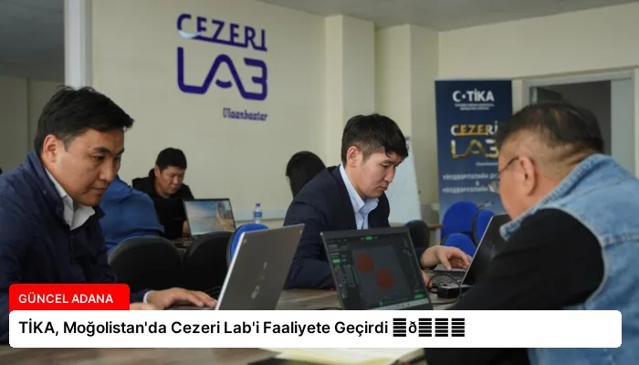 TİKA, Moğolistan’da Cezeri Lab’i Faaliyete Geçirdi ⏬👇
