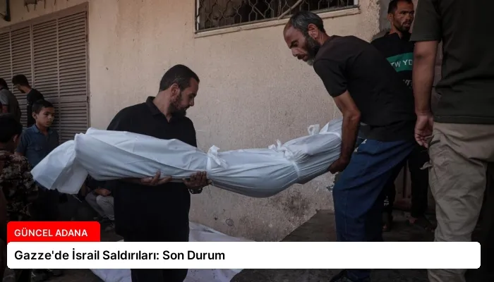 Gazze’de İsrail Saldırıları: Son Durum