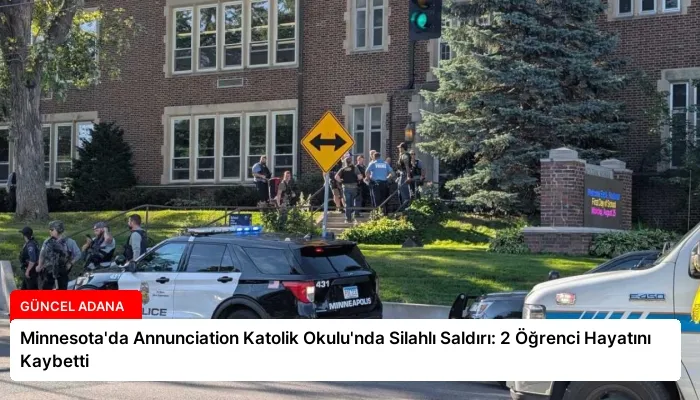 Minnesota’da Annunciation Katolik Okulu’nda Silahlı Saldırı: 2 Öğrenci Hayatını Kaybetti
