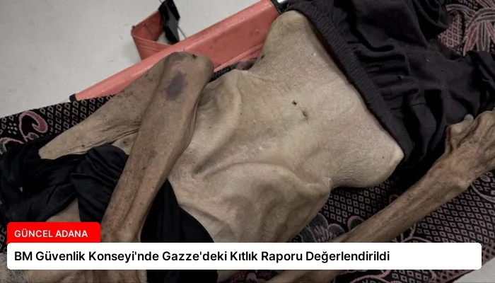BM Güvenlik Konseyi’nde Gazze’deki Kıtlık Raporu Değerlendirildi