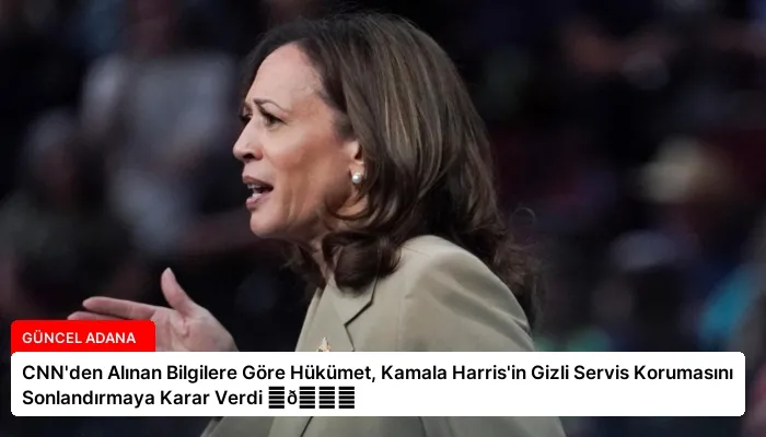 CNN’den Alınan Bilgilere Göre Hükümet, Kamala Harris’in Gizli Servis Korumasını Sonlandırmaya Karar Verdi ⏬👇