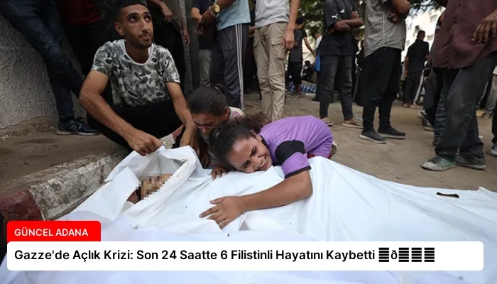 Gazze’de Açlık Krizi: Son 24 Saatte 6 Filistinli Hayatını Kaybetti ⏬👇