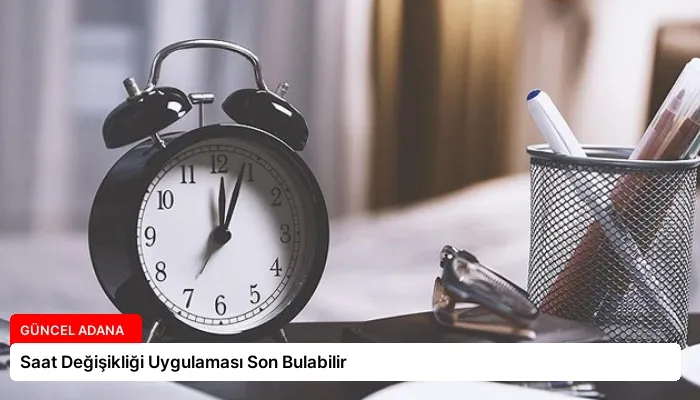 Saat Değişikliği Uygulaması Son Bulabilir