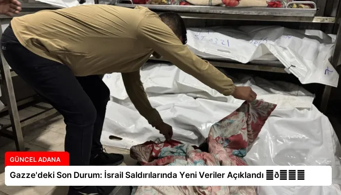 Gazze’deki Son Durum: İsrail Saldırılarında Yeni Veriler Açıklandı ⏬👇