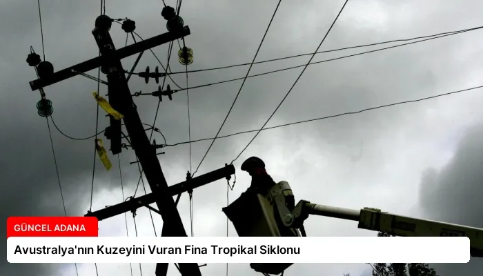 Avustralya’nın Kuzeyini Vuran Fina Tropikal Siklonu