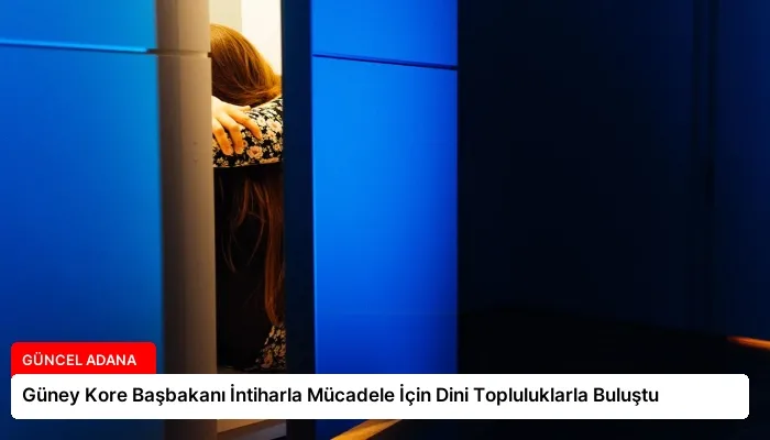 Güney Kore Başbakanı İntiharla Mücadele İçin Dini Topluluklarla Buluştu