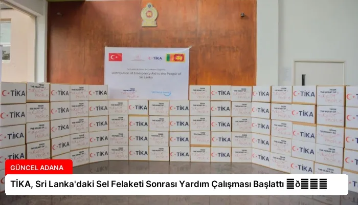 TİKA, Sri Lanka’daki Sel Felaketi Sonrası Yardım Çalışması Başlattı ⏬👇
