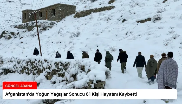 Afganistan’da Yoğun Yağışlar Sonucu 61 Kişi Hayatını Kaybetti