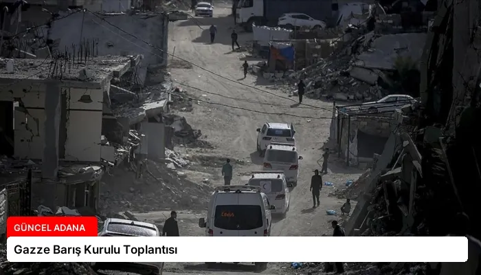 Gazze Barış Kurulu Toplantısı