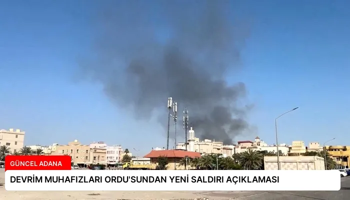 DEVRİM MUHAFIZLARI ORDU’SUNDAN YENİ SALDIRI AÇIKLAMASI